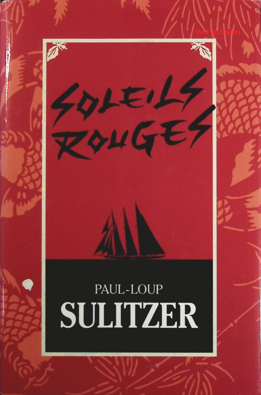 Soleils rouges - Paul-Loup Sulitzer - Livre