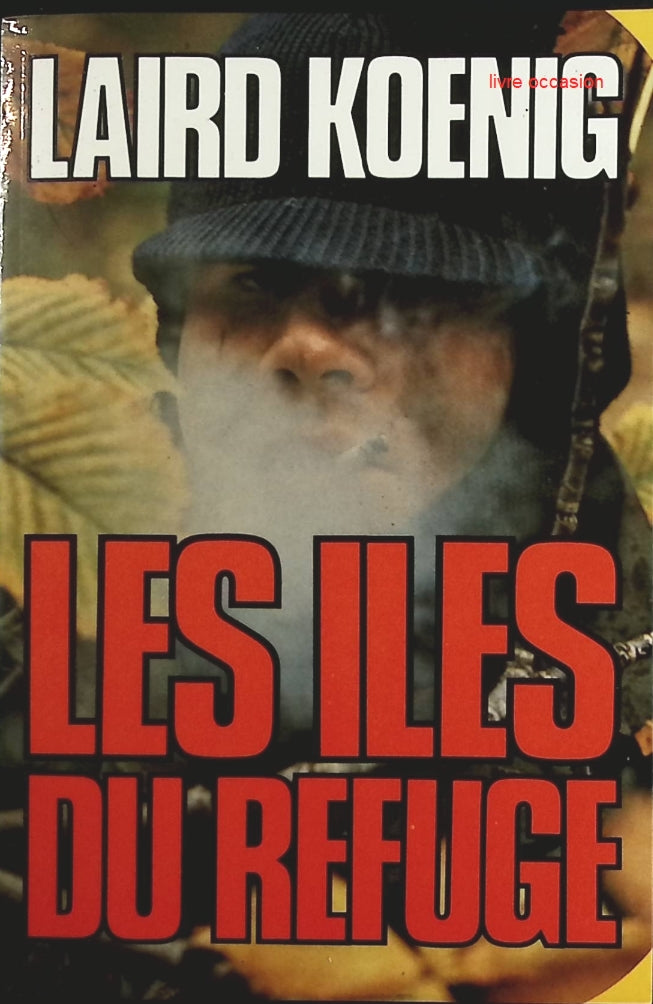 Les iles du refuge - Laird Koenig - Livre