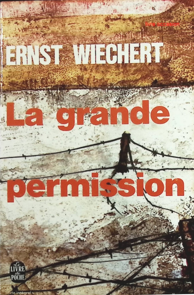 La grande permission - Ernst Wiechert - Livre
