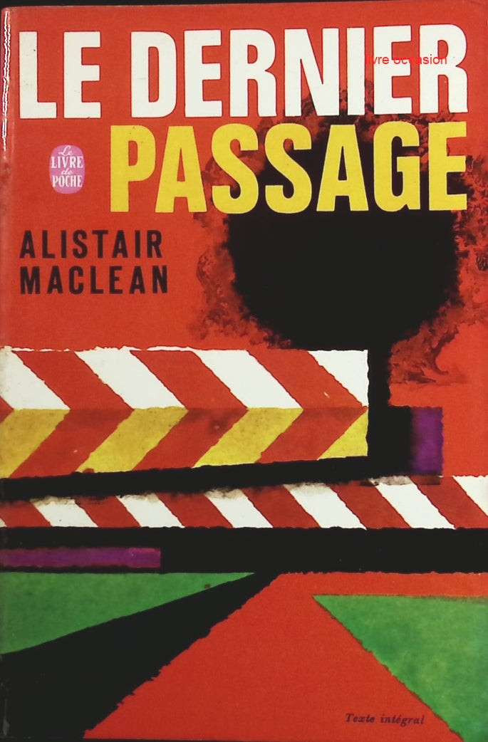 Le dernier passage - Alistair Maclean - Livre