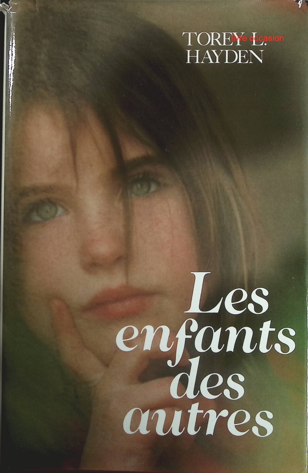 Les Enfants des autres - Torey Hayden - Livre