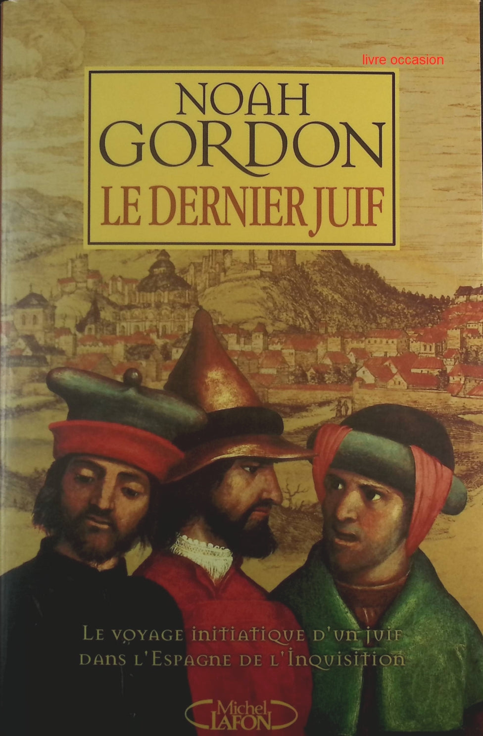 Le Dernier Juif - Noah Gordon - Livre