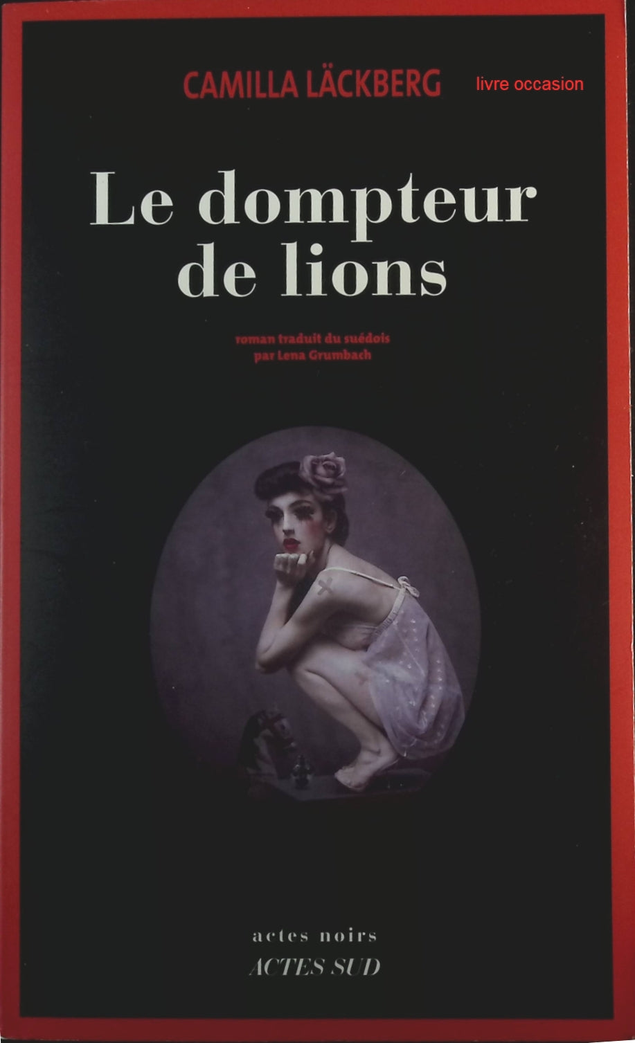 Le dompteur de lions - Camilla Läckberg - Livre
