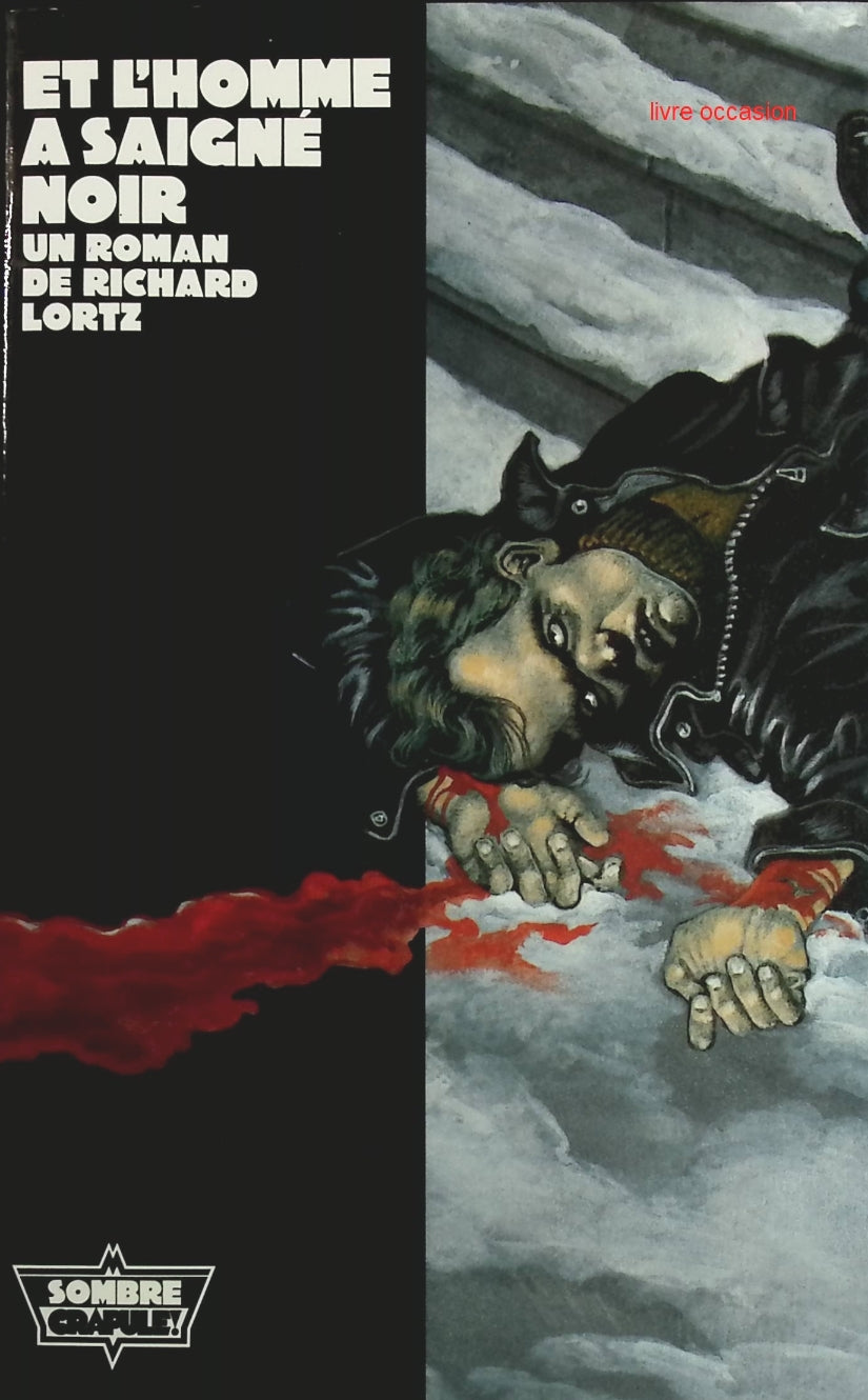 Et l'homme a saigne noir - Richard Lortz - Livre