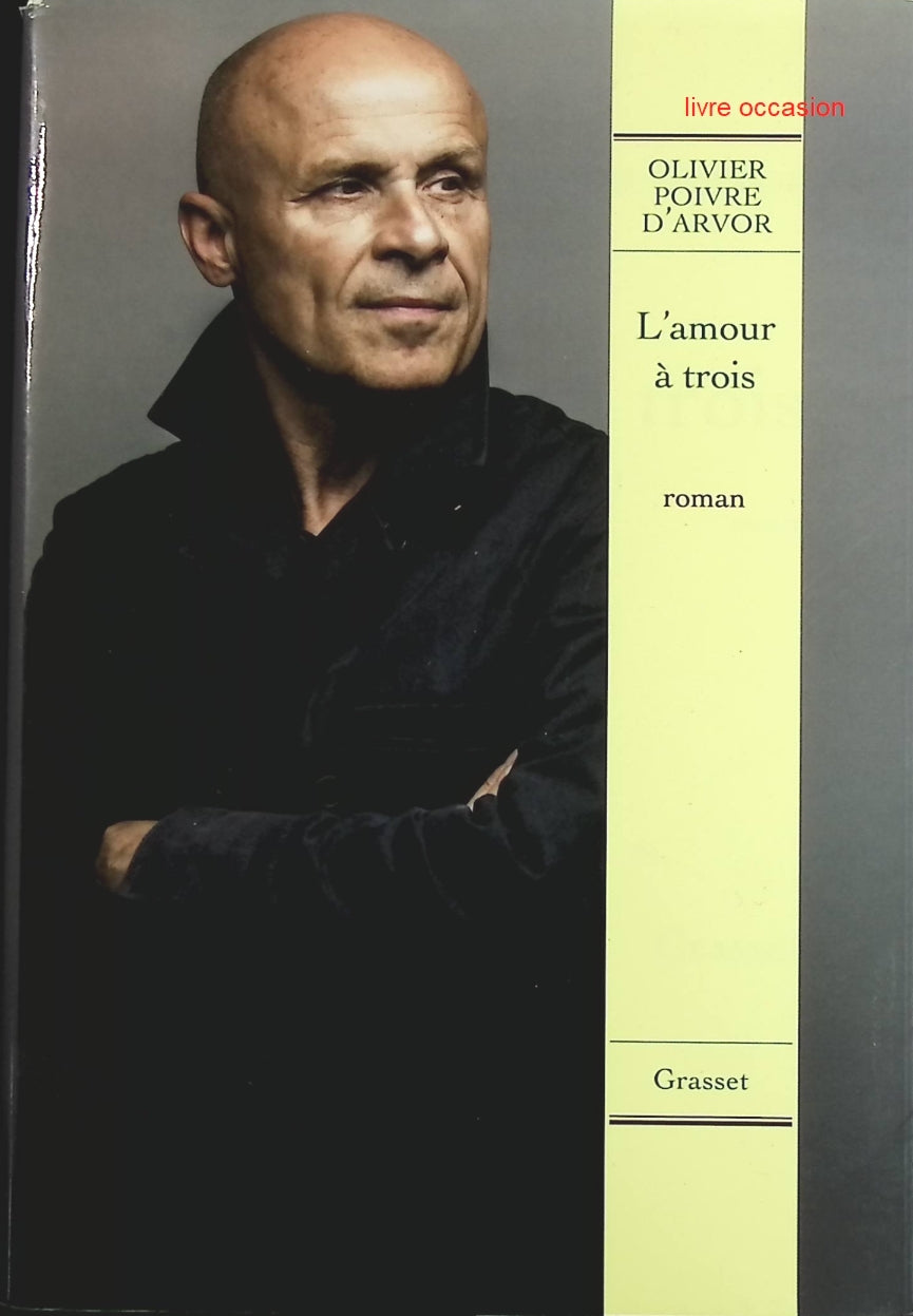 L'amour à trois - Olivier Poivre d'Arvor - Livre