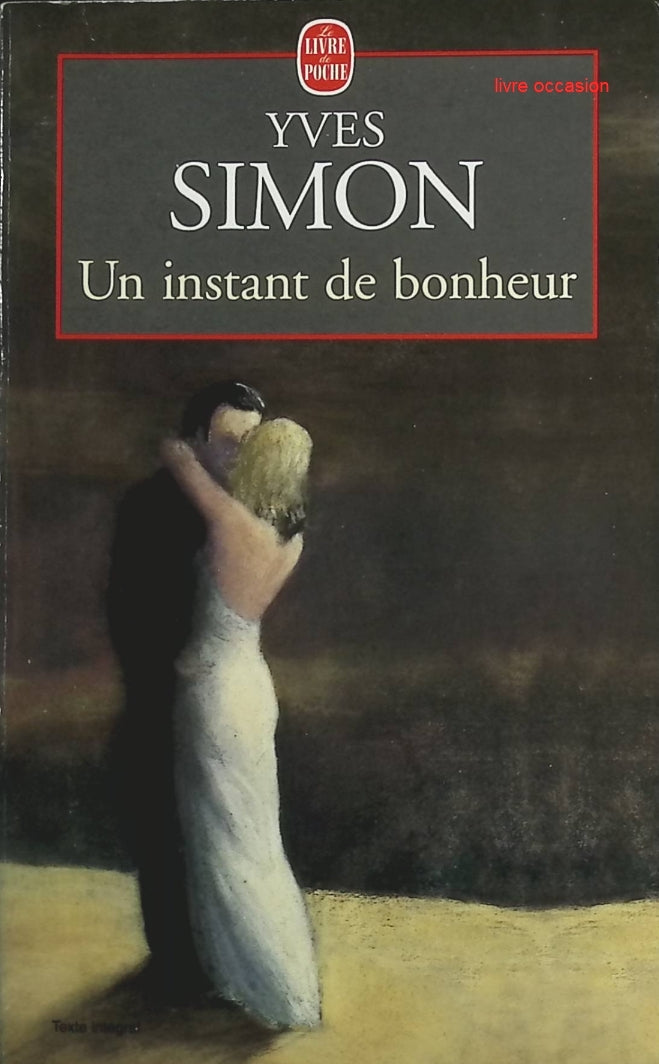 Un Instant de bonheur - Yves Simon - Livre