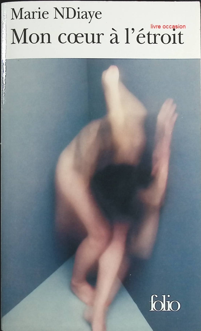 Mon cœur à l'étroit - Marie NDiaye - Livre