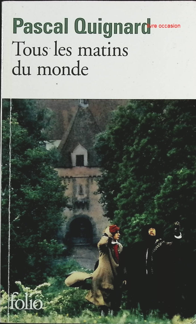 Tous les matins du monde - Pascal Quignard - Livre
