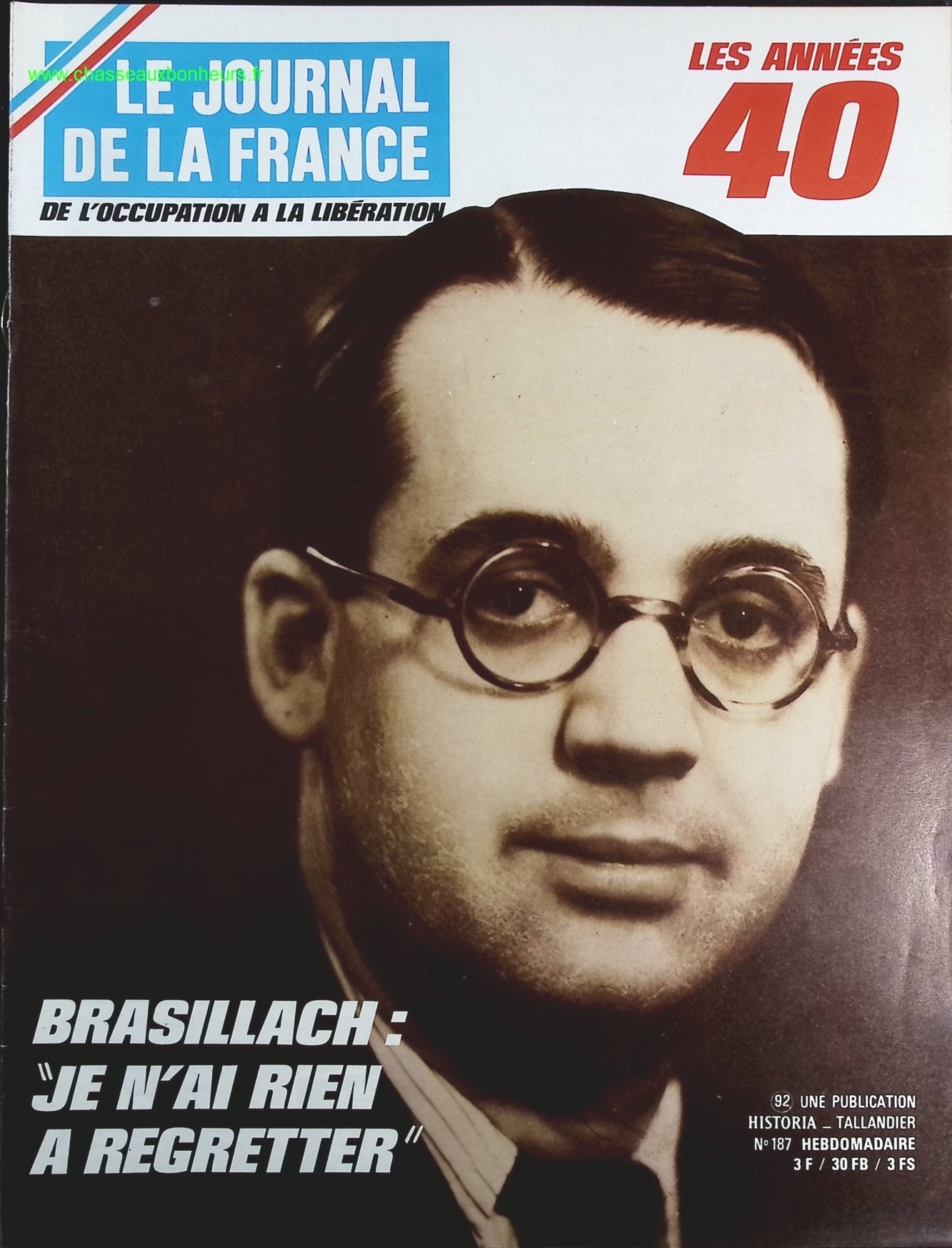 Brasillach je n'ai rien à regretter - N° 187 - Le journal de la France les années 40 - Livre revue magazine