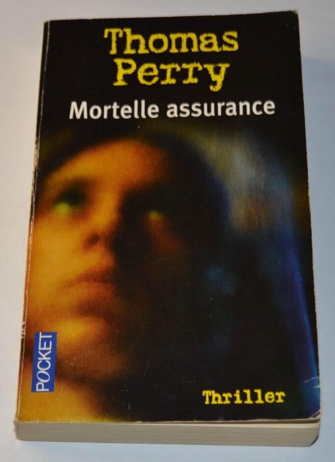 Mortelle assurance - Thomas Perry - livre