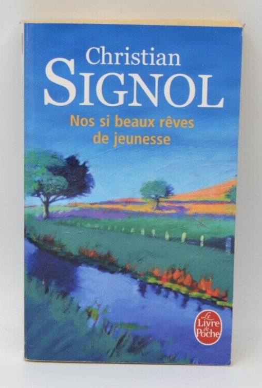 Nos si beaux rêves de jeunesse - Christian Signol - livre