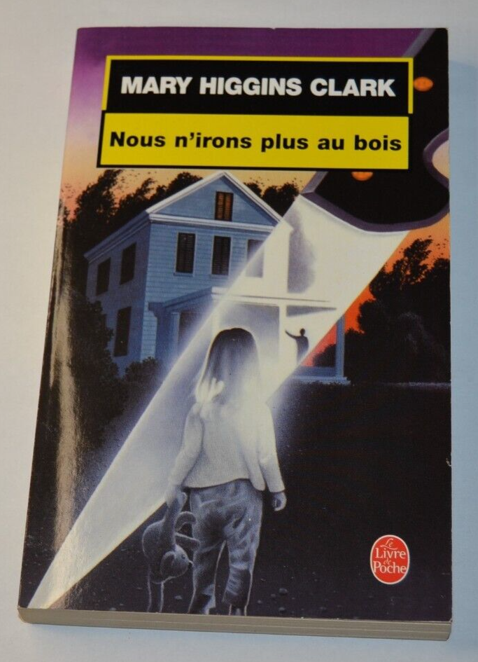 Nous n'irons plus au bois - Mary Higgins Clark - livre