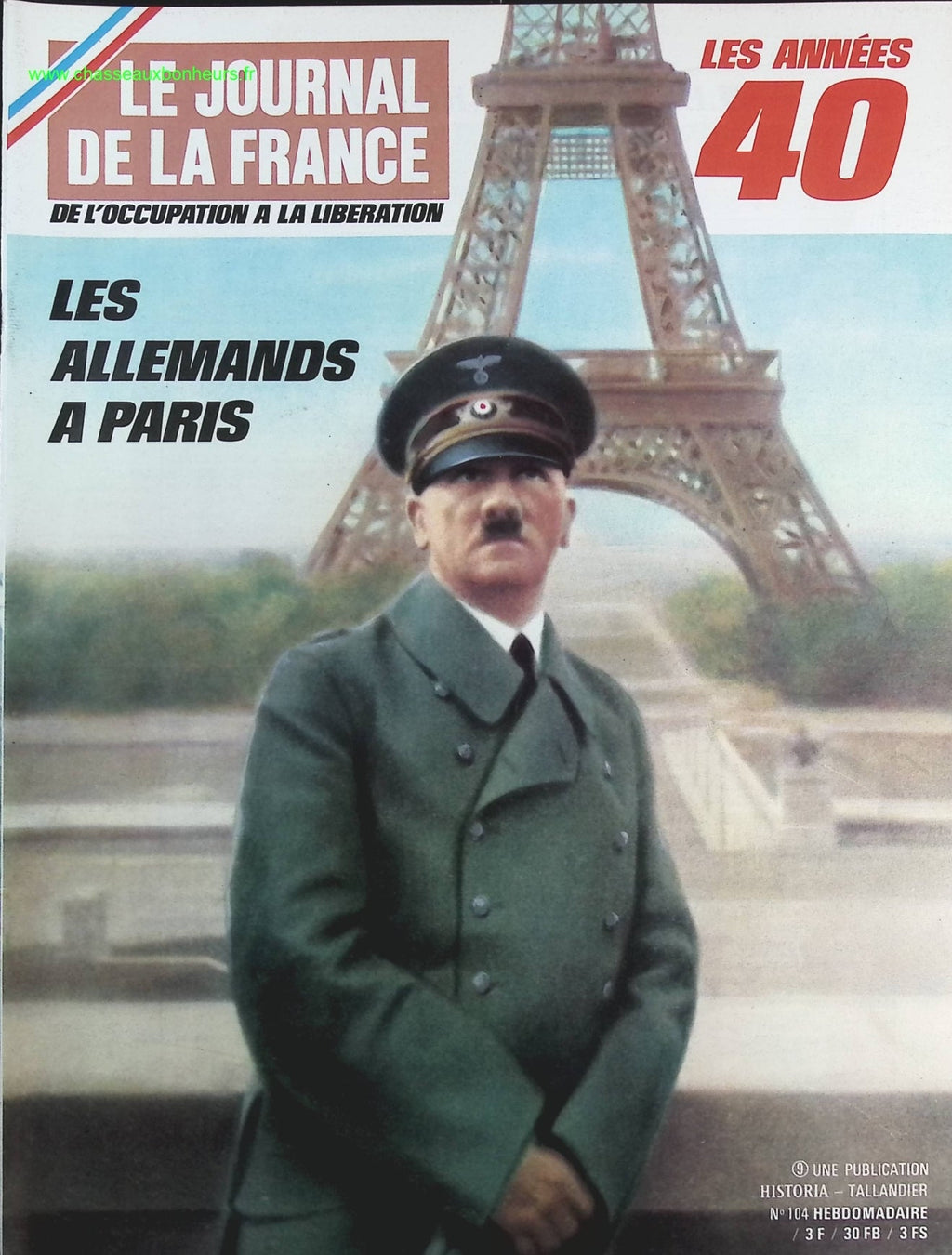 Les Allemands à Paris - N° 104 - Le journal de la France les années 40 - Livre revue magazine