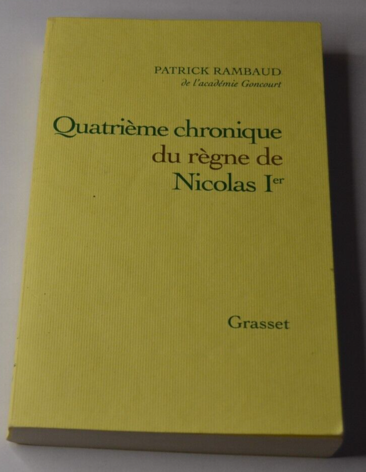 Quatrième chronique du règne de Nicolas Ier - Patrick Rambaud - livre