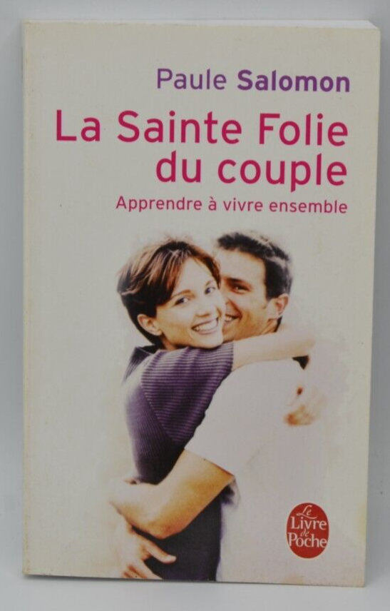 La sainte folie du couple - Paule Salomon - livre