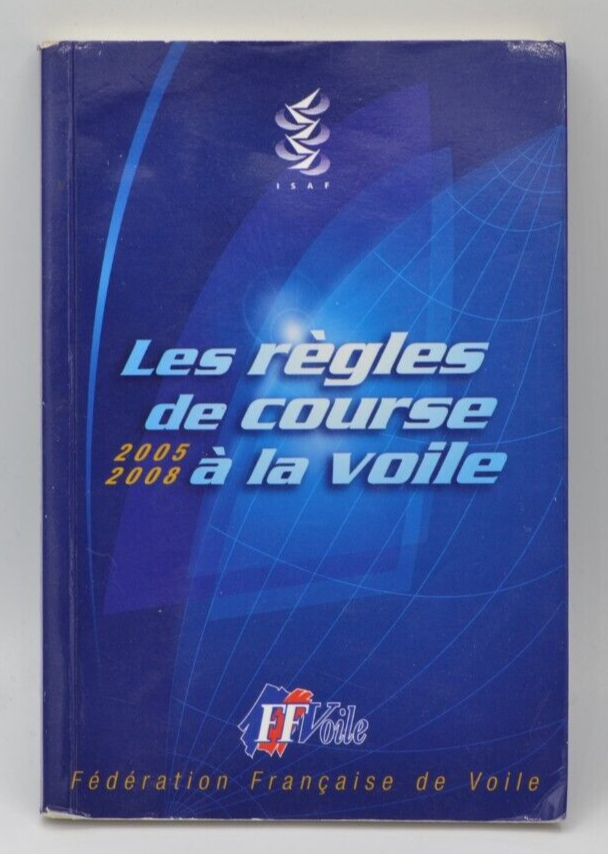 Les règles de course à la voile - 2005 - 2008 - FF Voile - livre