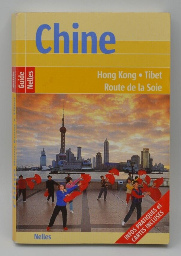 Chine - Hong Kong - Tibet - Guide Nelles - livre