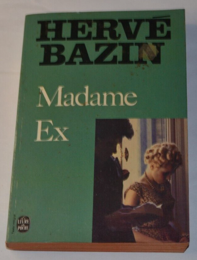 Madame Ex - Hervé Bazin - livre