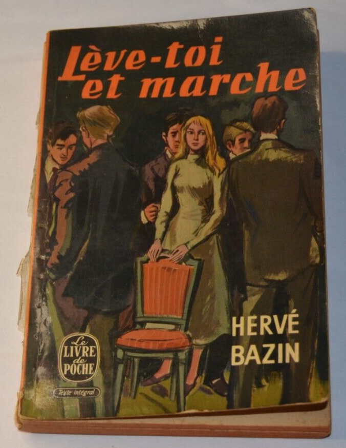 Lève-toi et marche - Hervé Bazin