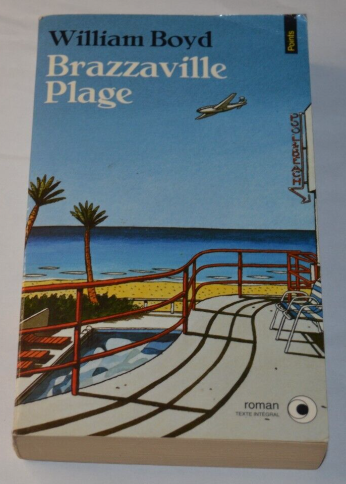 Brazzaville Plage - William Boyd - livre