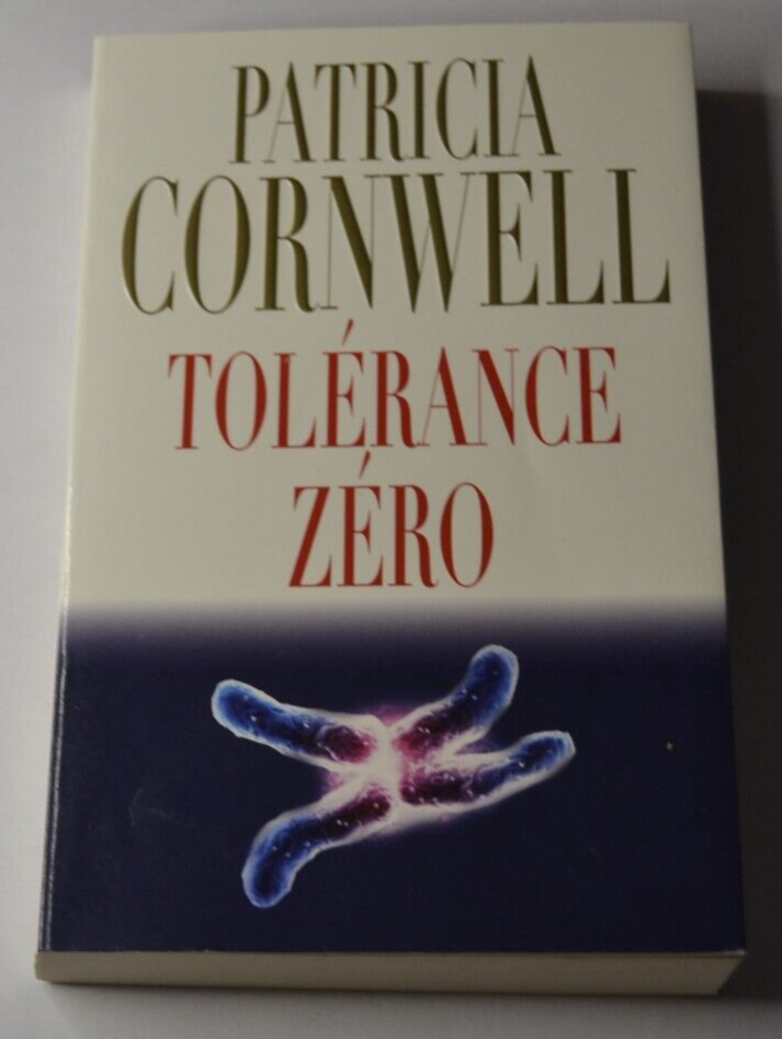 Tolérance zéro - Patricia Cornwell- livre