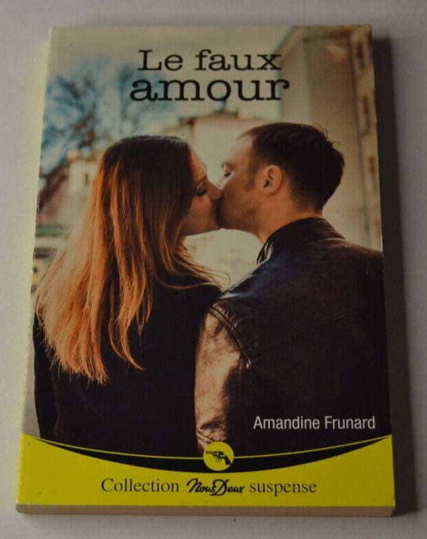 Le faux amour - Amandine Frunard - collection Nous deux - livre