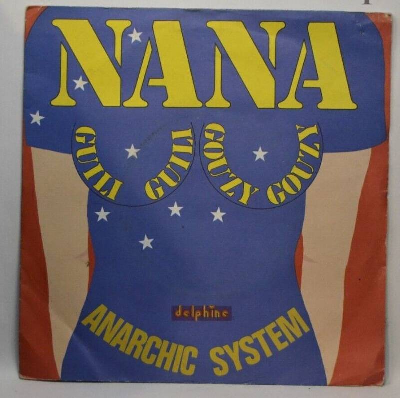 disque vinyle 45 tours - nana guili guili gouzy gouzy anarchic systeme