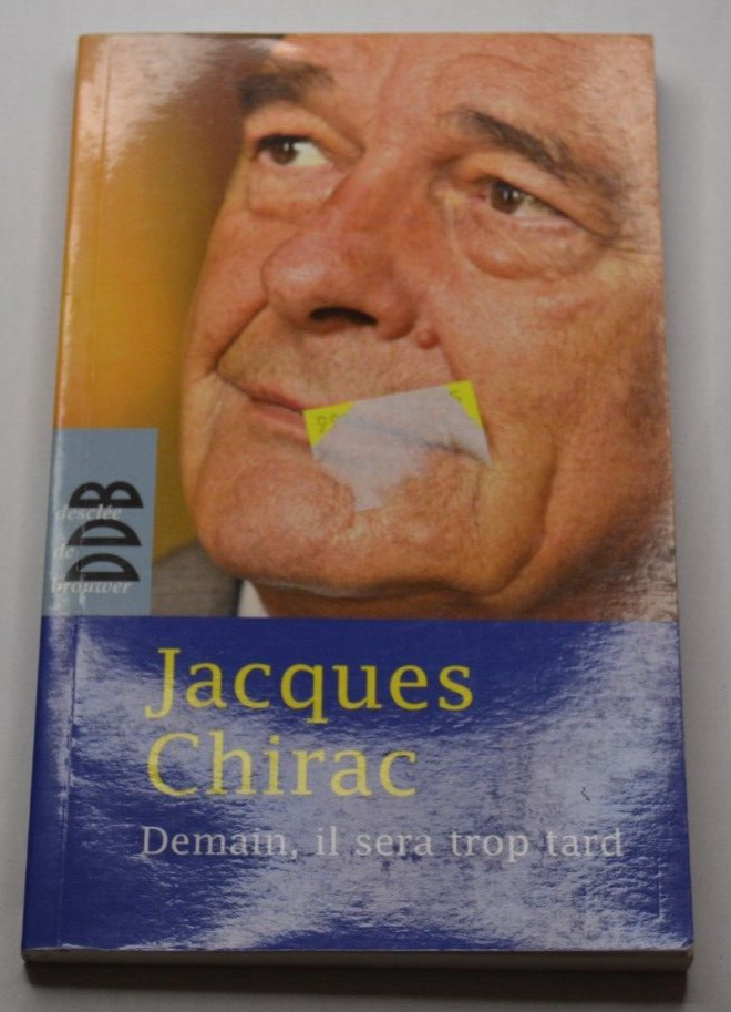 Demain, il sera trop tard - Jacques Chirac - livre