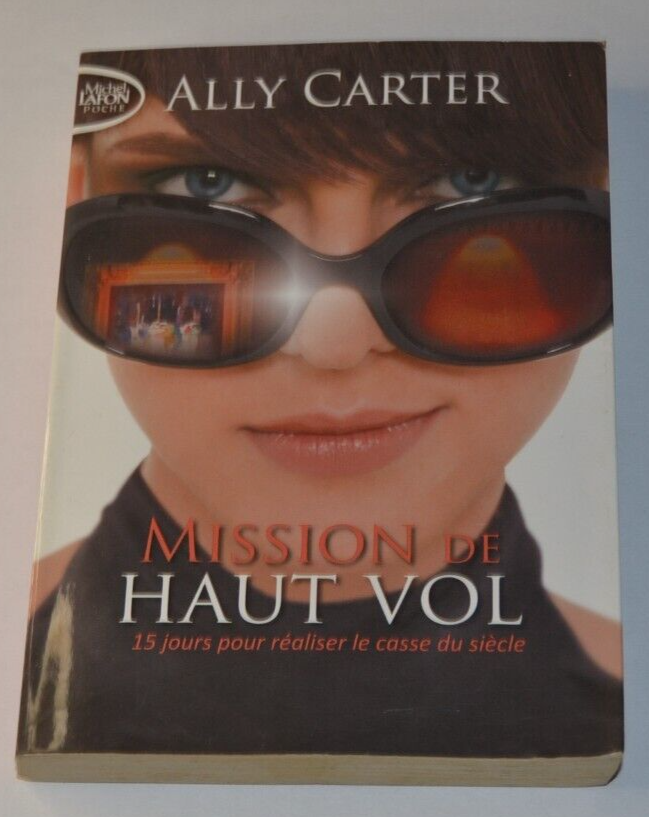 Mission de haut vol - Ally Carter - livre