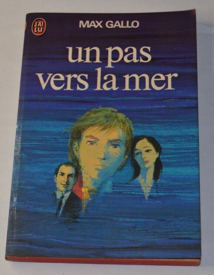 Un pas vers la mer - Max Gallo - livre