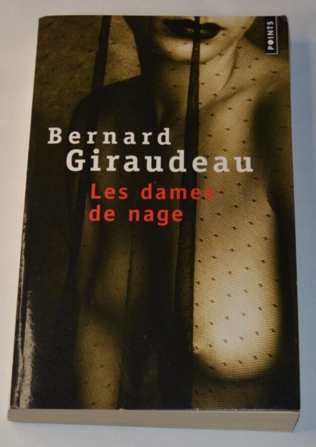 Les dames de nage - Bernard Giraudeau - livre