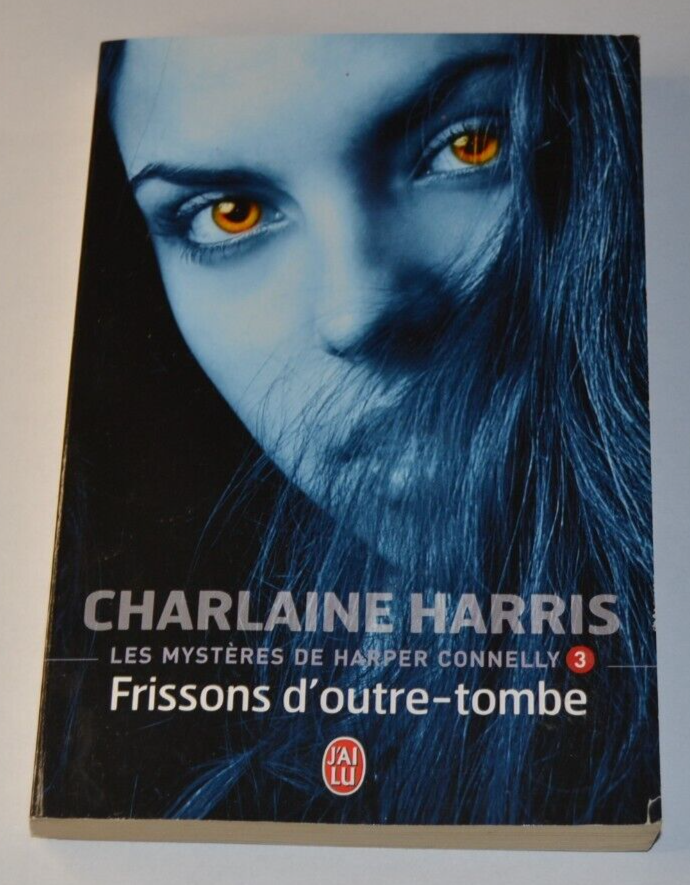 Les mystères de Harper Connelly 3 - Frissons d'outre-tombe - Charlaine Harris - livre