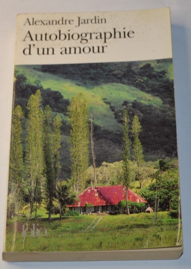 Autobiographie d'un amour - Alexandre Jardin - livre