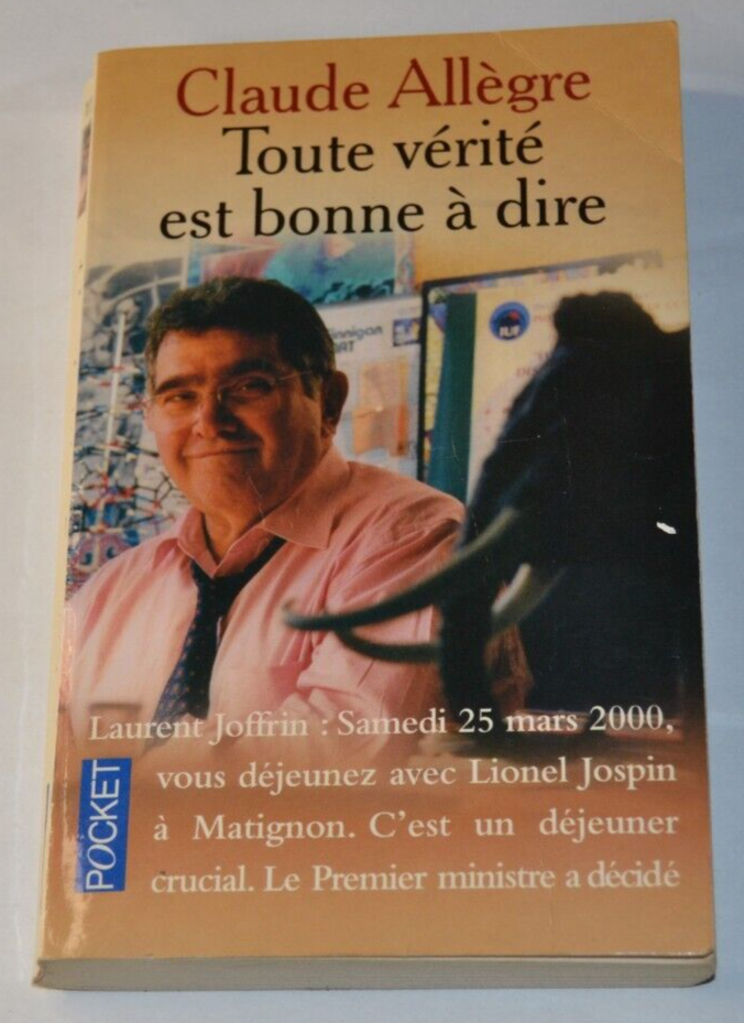 Toute vérité est bonne à dire - Claude Allègre - livre