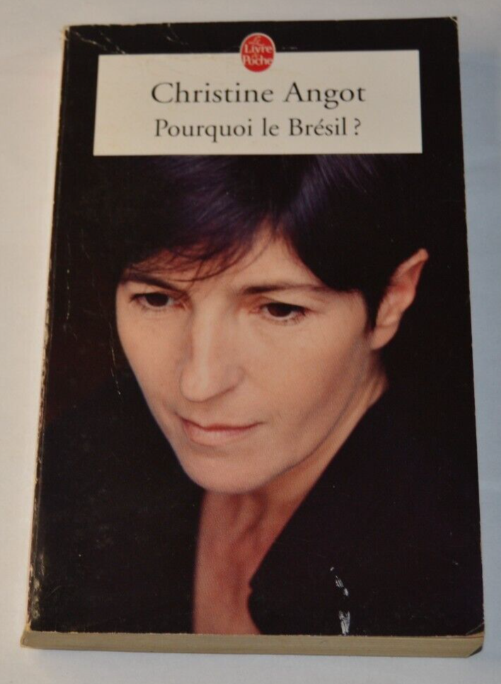 Pourquoi le Brésil? - Christine Angot - livre