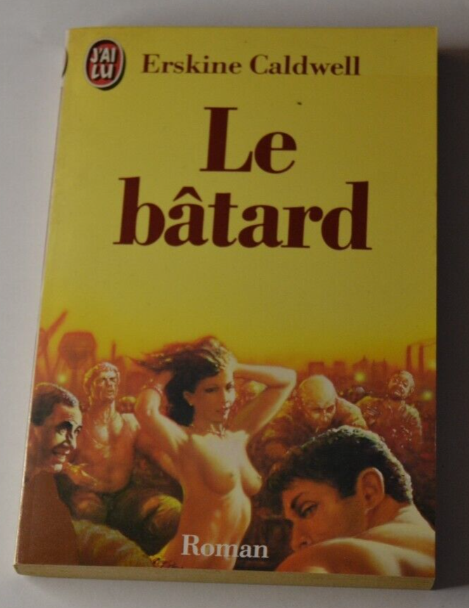 Le bâtard - Erskine Caldwell - livre