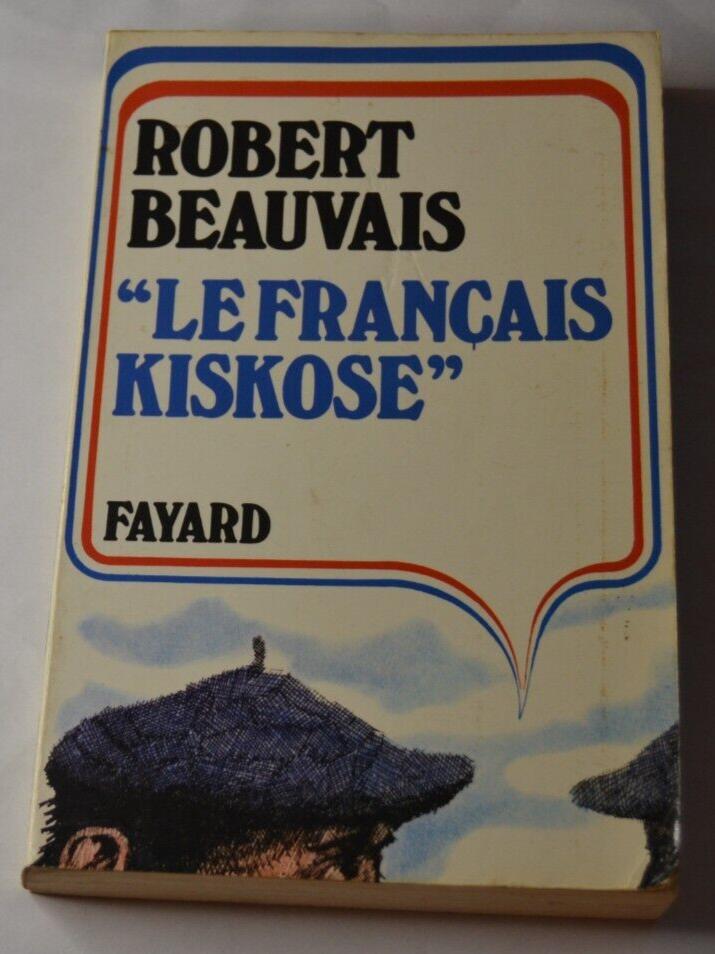 "Le français Kiskose" - Robert Beauvais- livre