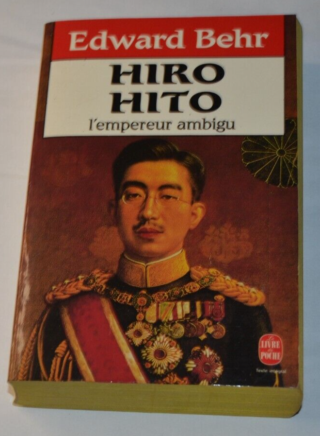 Hiro Hito l'empereur ambigu - Edward Behr - livre