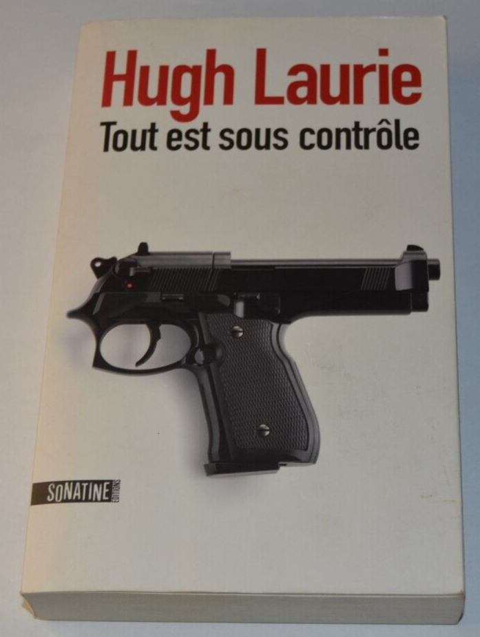 Tout est sous contrôle - Hugh Laurie - livre