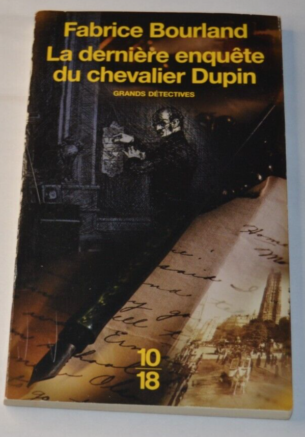 La dernière enquête du chevalier Dupin - Fabrice Bourland - livre