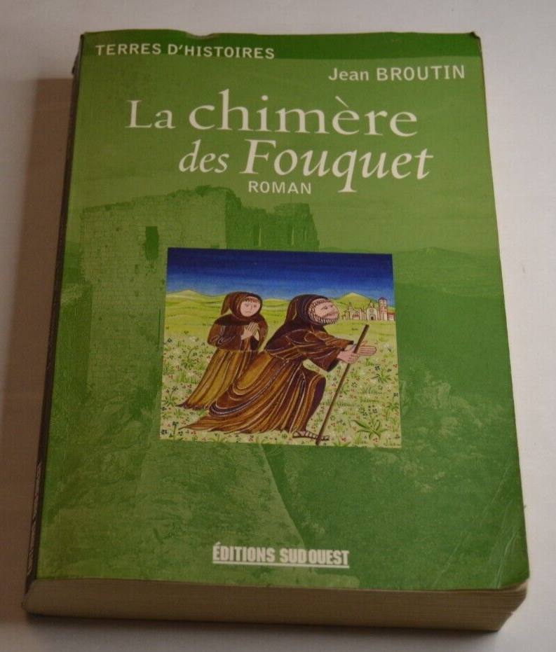 La chimère des Fouquet - Jean Broutin - livre