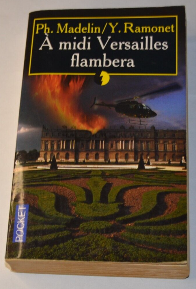 A midi Versailles flambera - Ph. Madelin - Y. Ramonet - livre