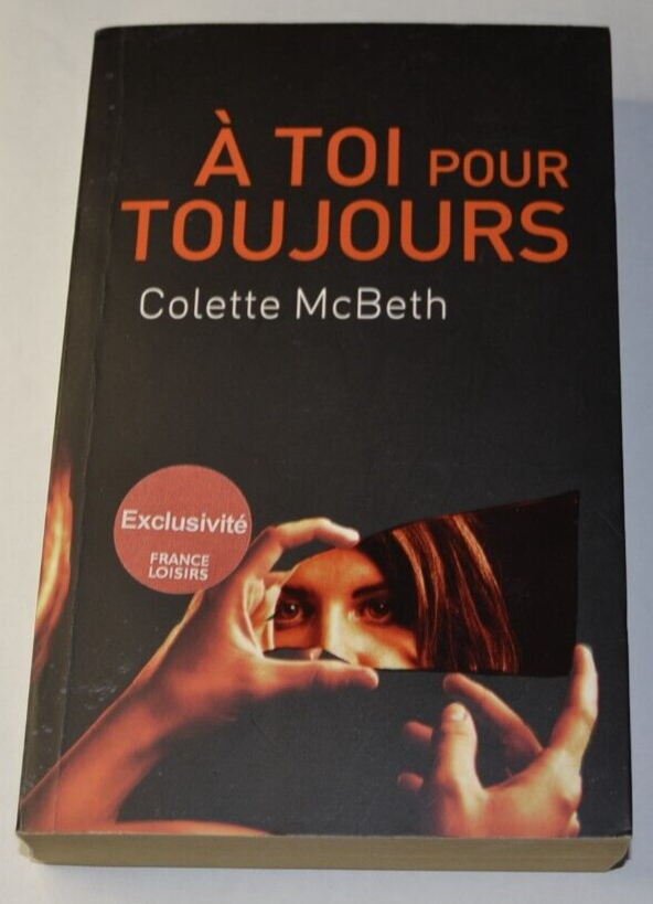 A toi pour toujours - Colette McBeth - livre