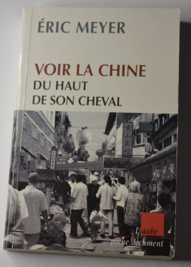 Voir la Chine du haut de son cheval - Eric Meyer - livre