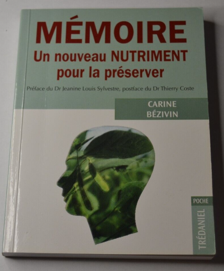 Mémoire un nouveau nutriment pour la préserver - Carine Bezivin - livre