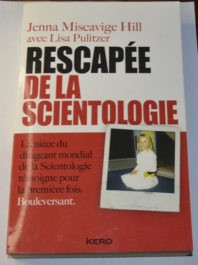 Rescapée de la scientologie - Jenna Miscavige Hill - livre