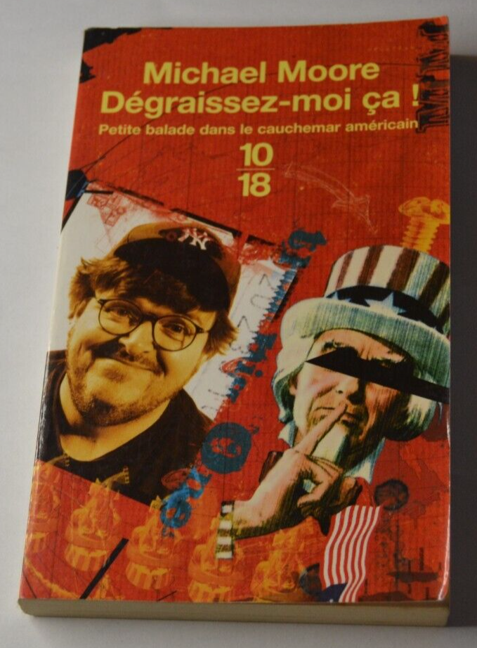 Dégraissez-moi ça ! Michael Moore - livre