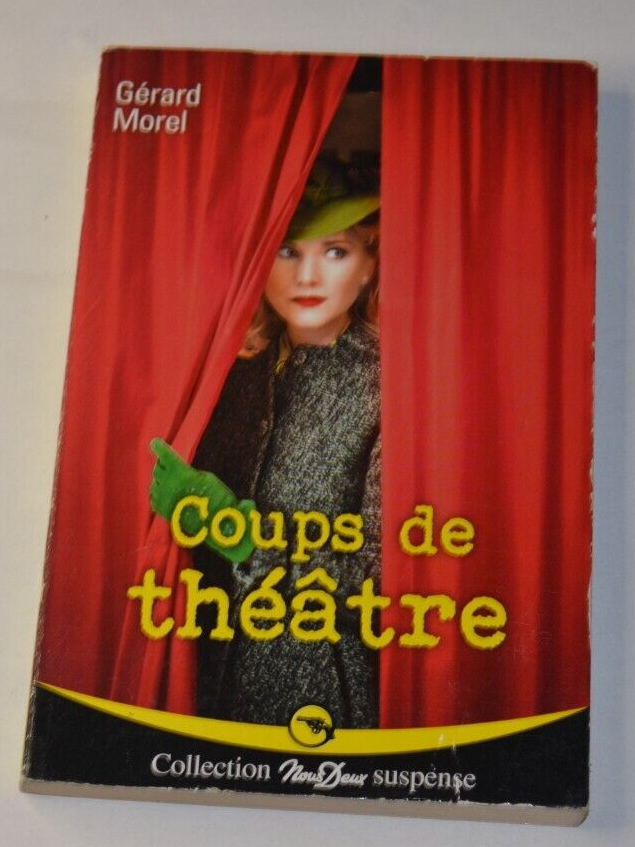 Coups de théâtre - Gérard Morel - livre