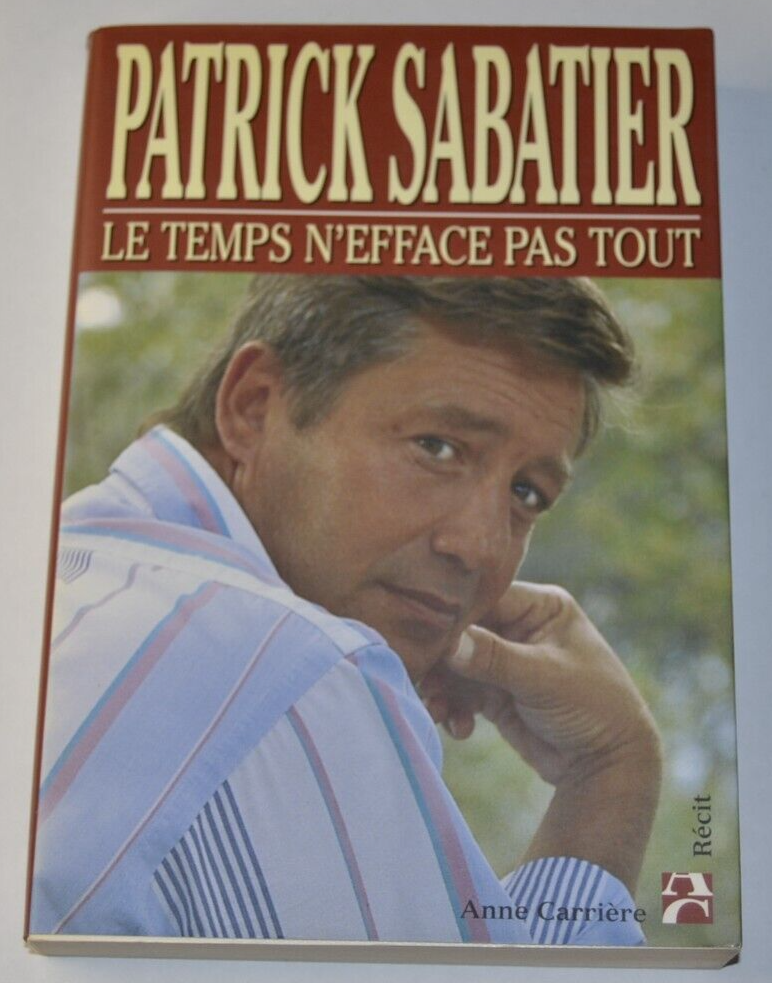 Le temps n'efface pas tout - Patrick Sabatier - livre