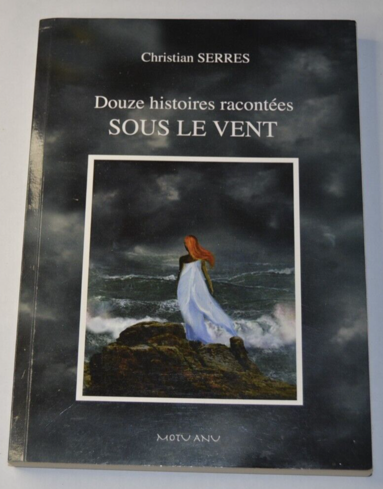 Douze histoires racontées sous le vent - Christian Serres - livre